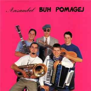 Ansambel Buh Pomagej - Buh Pomagej Mp3