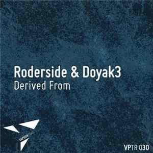Roderside & DOyak3 - Derived From Mp3