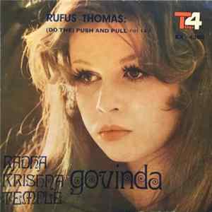 Radha Krishna Temple / Rufus Thomas - Govinda / (Do The) Push And Pull (Part 1 & 2) Mp3