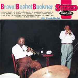 Sidney Bechet, Teddy Buckner - Bravo! Bechet Buckner Mp3
