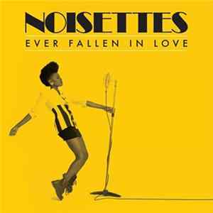 Noisettes - Ever Fallen In Love Mp3