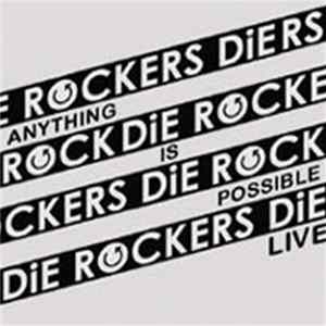 DiE ROCKERS DiE - Anything Is Possible (live) Mp3