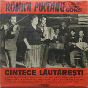 Romica Puceanu și Taraful Fraților Gore - Cîntece Lăutărești Mp3