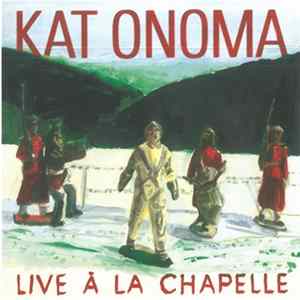 Kat Onoma - Live À La Chapelle Mp3
