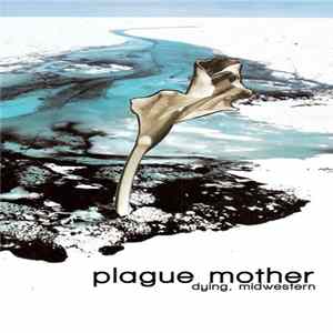 Plague Mother - Dying, Midwestern. Mp3