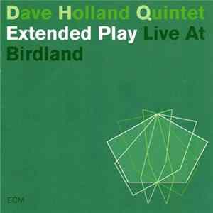 Dave Holland Quintet - Extended Play Mp3