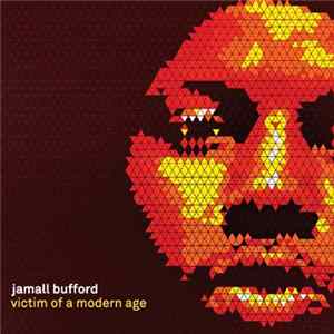 Jamall Bufford - Victim Of A Modern Age Mp3