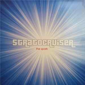 Stratocruiser - The Spark Mp3
