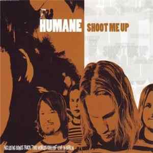 Humane - Shoot Me Up Mp3