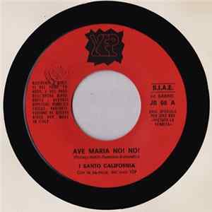 I Santo California / Suan - Ave Maria No! No! / Donna Libera Mp3