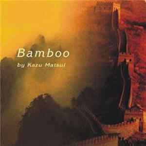 Kazu Matsui - Bamboo Mp3