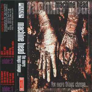 Machine Head - The More Things Change... Mp3