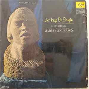 Marian Anderson - Jus' Keep On Singin' 12 Spirituals Mp3
