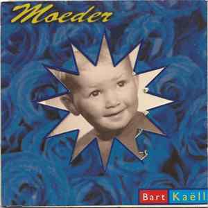 Bart Kaëll - Moeder Mp3