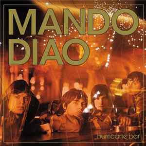 Mando Diao - Hurricane Bar Mp3