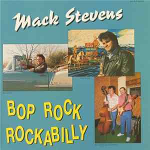 Mack Stevens - Bop Rock Rockabilly Mp3