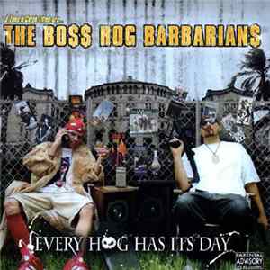 The Boss Hog Barbarians - Every Hog Has Its Day Mp3