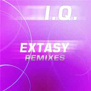 I.Q. - Extasy (Remix) Mp3
