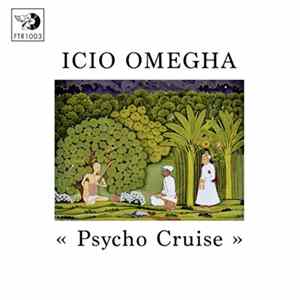Icio Omegha - Psycho Cruise Mp3