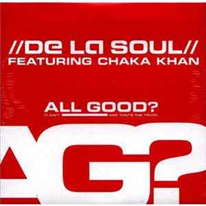 De La Soul Featuring Chaka Khan - All Good? Mp3