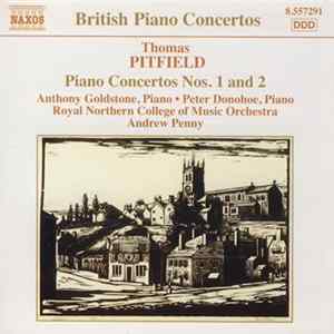 Thomas Pitfield, Anthony Goldstone, Peter Donohoe, Royal Northern College Of Music Orchestra, Andrew Penny - Piano Concertos Nos. 1 And 2 Mp3