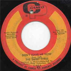The Sweet Three - Don't Leave Me Now Mp3