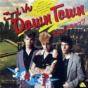Stray Cats - Down Town (Cross That Bridge) Mp3