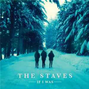 The Staves - If I Was Mp3