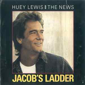 Huey Lewis And The News - Jacob's Ladder Mp3