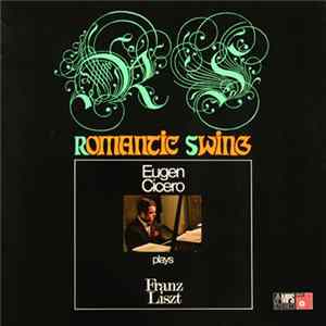 Eugen Cicero - Romantic Swing - Eugen Cicero Plays Franz Liszt Mp3
