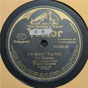 Frank Crumit - I'm Bettin' The Roll On Roamer / The Return Of Abdul Abulbul Amir Mp3