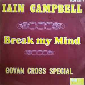 Iain Campbell - Break My Mind Mp3