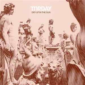 Mr. Day - Dry Up In The Sun Mp3