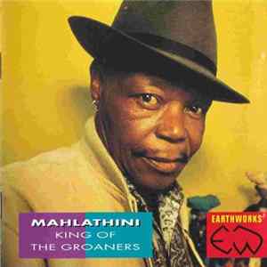 Mahlathini - King Of The Groaners Mp3