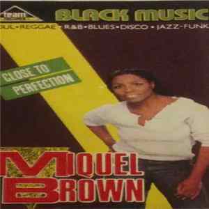 Miquel Brown - Close To Perfection Mp3