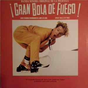 Various - Banda Sonora Original ¡Gran Bola De Fuego!, Great Balls Of Fire, 12 Grandes Exitos De Jerry Lee Lewis Grabados Para Esta Pelicula Mp3
