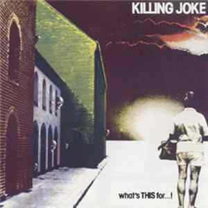 Killing Joke - What's This For...! Mp3