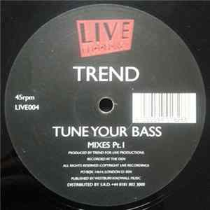 Trend - Tune Your Bass (Mixes Part 1) Mp3