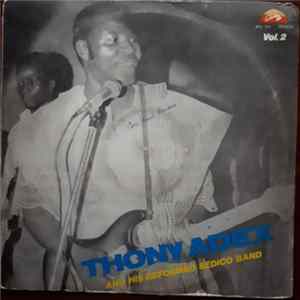 Thony Adex And His Reformed Sedico Band - Vol. 2 Mp3