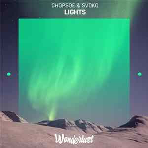 Chopsoe & SVDKO - Lights Mp3