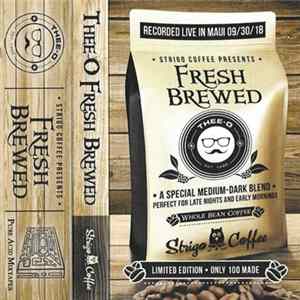 Thee-O - Fresh Brewed Mp3