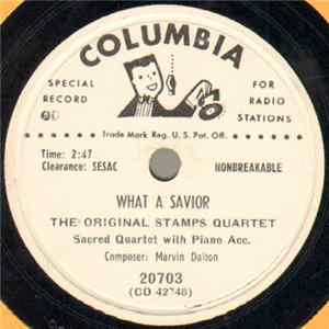 The Original Stamps Quartet - What A Savior / I'm A Little Bit Closer Mp3