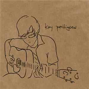 Kay Pettigrew - Kay Pettigrew Mp3
