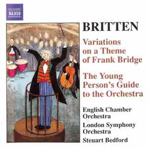 Britten, English Chamber Orchestra, London Symphony Orchestra, Steuart Bedford - Variations On A Theme Of Frank Bridge Mp3