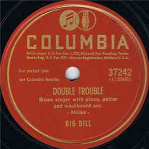 Big Bill - Double Trouble / All By Myself Mp3