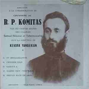 Choeurs Mixtes Des Collèges Samuel-Moorat Et Tebrotzassère Sous la direction de Kevork Yanbekian - R.P. Komitas Mp3