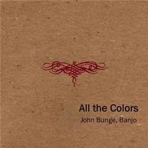 John Bunge - All The Colors Mp3
