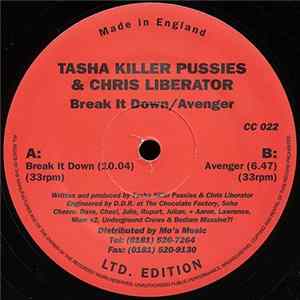 Tasha Killer Pussies & Chris Liberator - Break It Down / Avenger Mp3