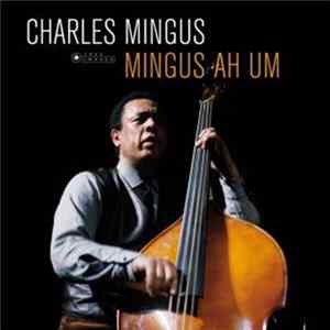Charles Mingus - Mingus Ah Um Mp3