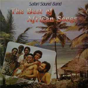 Safari Sound Band - The Best Of African Songs Mp3
